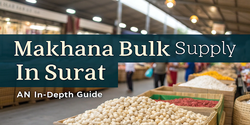 makhana-bulk-supply-in-surat