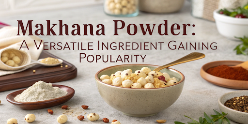 Makhana Powder