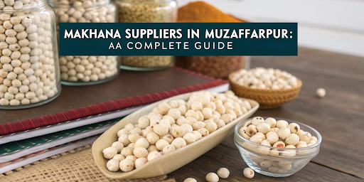 Makhana Suppliers in Muzaffarpur